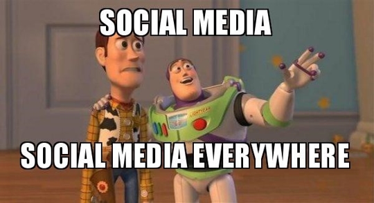 buzz and woody meme that says 'social media - social media everywhere'